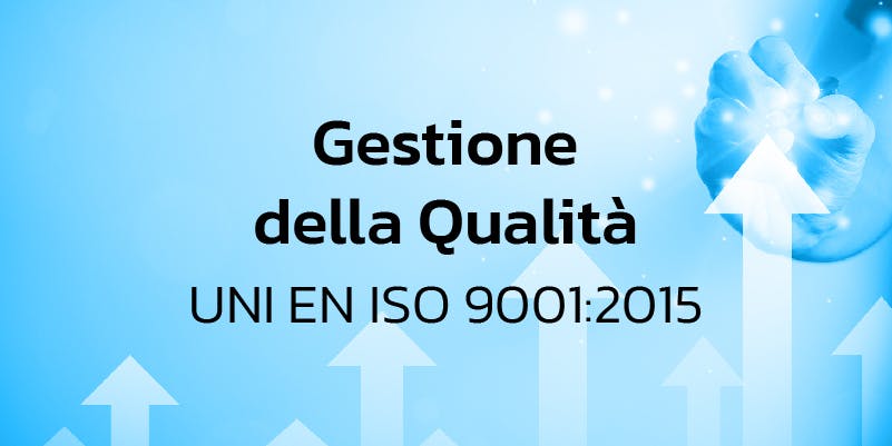 Gestione della qualità UNI EN ISO 9001:2015